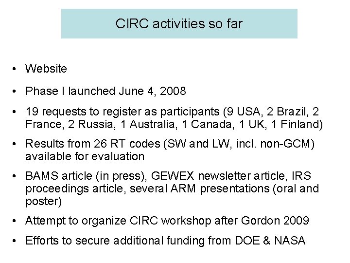 CIRC activities so far • Website • Phase I launched June 4, 2008 • CIRC activities so far • Website • Phase I launched June 4, 2008 •