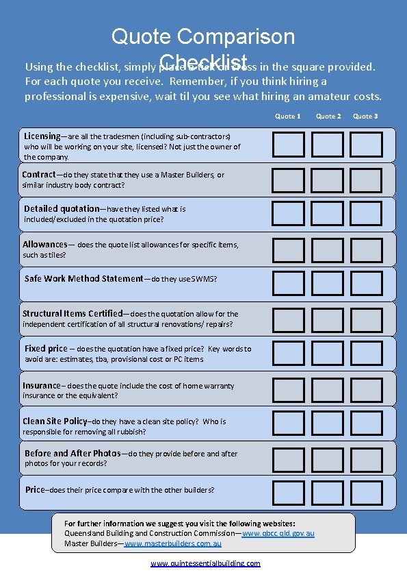 Quote Comparison Checklist Using the checklist, simply place a tick or cross in the