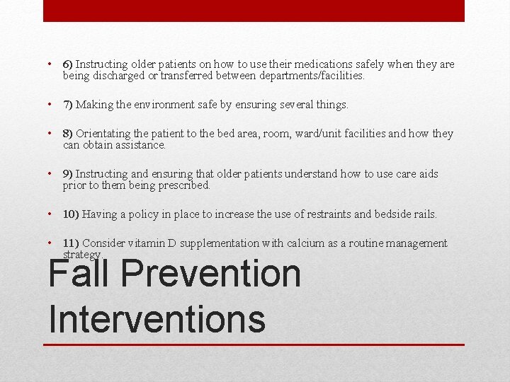  • 6) Instructing older patients on how to use their medications safely when