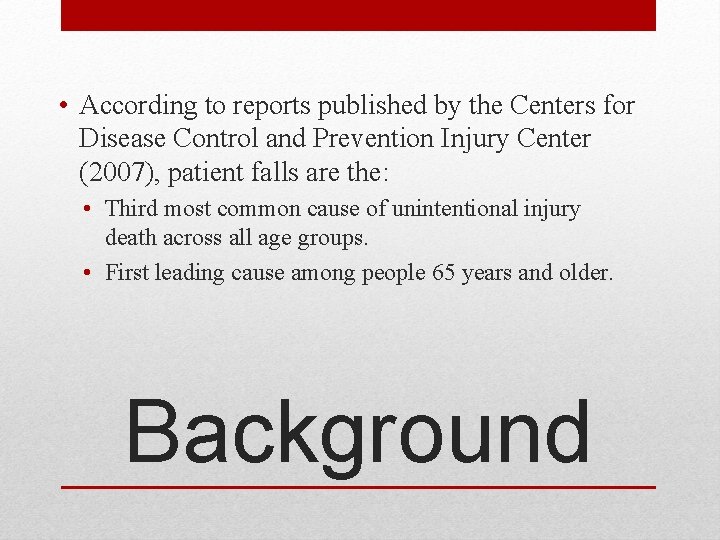  • According to reports published by the Centers for Disease Control and Prevention