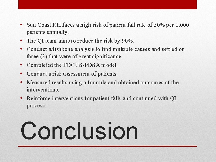  • Sun Coast RH faces a high risk of patient fall rate of