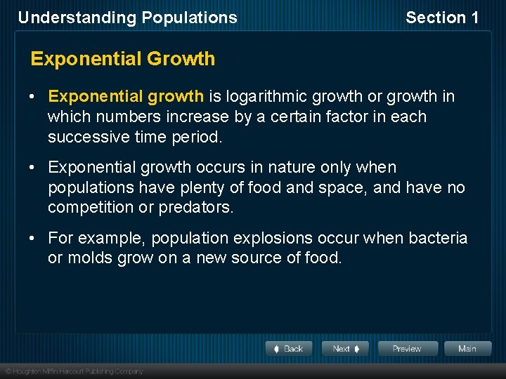 Understanding Populations Section 1 Exponential Growth • Exponential growth is logarithmic growth or growth