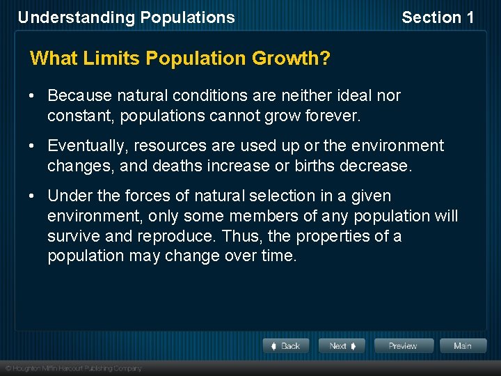 Understanding Populations Section 1 What Limits Population Growth? • Because natural conditions are neither