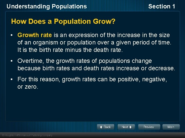 Understanding Populations Section 1 How Does a Population Grow? • Growth rate is an