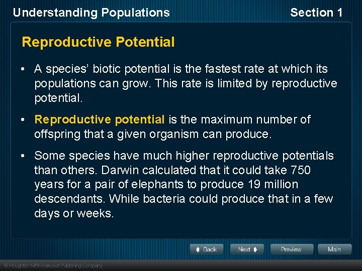 Understanding Populations Section 1 Reproductive Potential • A species’ biotic potential is the fastest