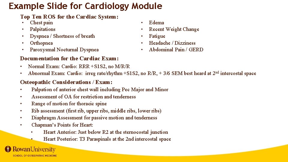 Example Slide for Cardiology Module Top Ten ROS for the Cardiac System: • •