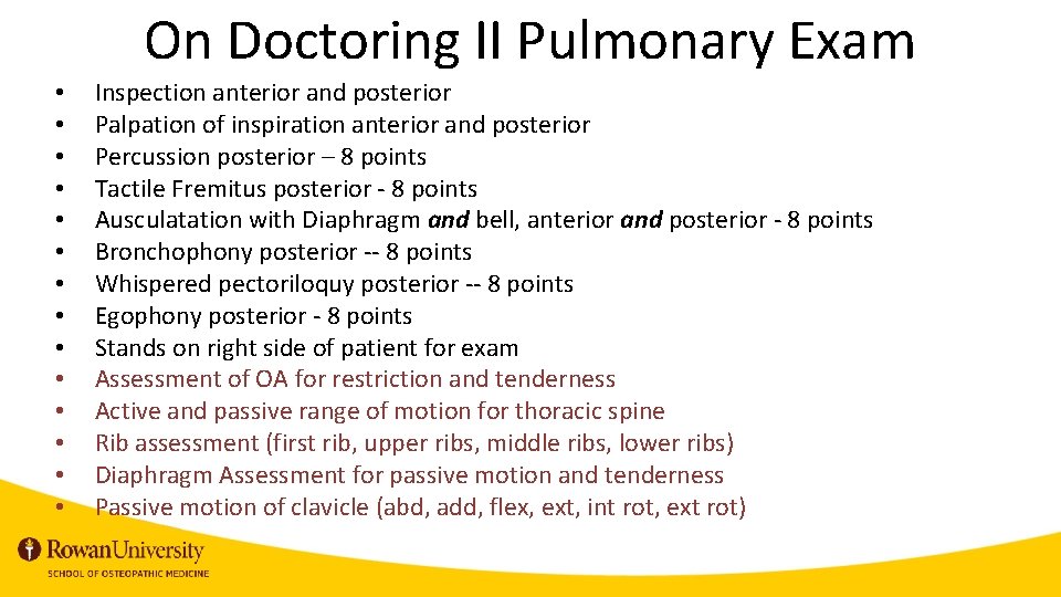 On Doctoring II Pulmonary Exam • • • • Inspection anterior and posterior Palpation On Doctoring II Pulmonary Exam • • • • Inspection anterior and posterior Palpation