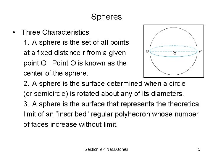 Spheres • Three Characteristics 1. A sphere is the set of all points at Spheres • Three Characteristics 1. A sphere is the set of all points at