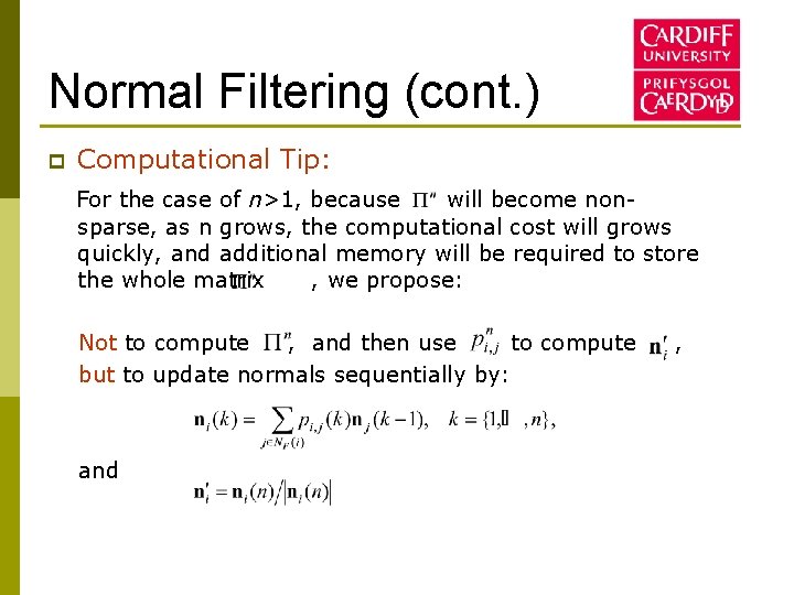 Normal Filtering (cont. ) p Computational Tip: For the case of n>1, because will