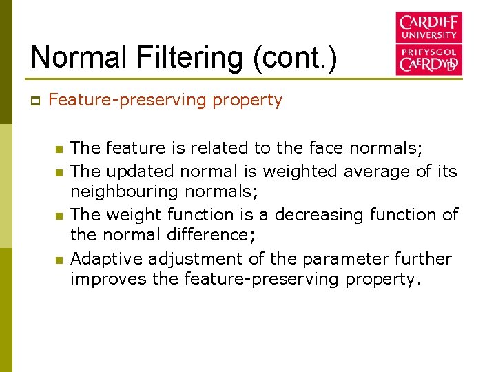 Normal Filtering (cont. ) p Feature-preserving property n n The feature is related to