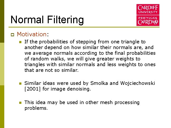 Normal Filtering p Motivation: n If the probabilities of stepping from one triangle to