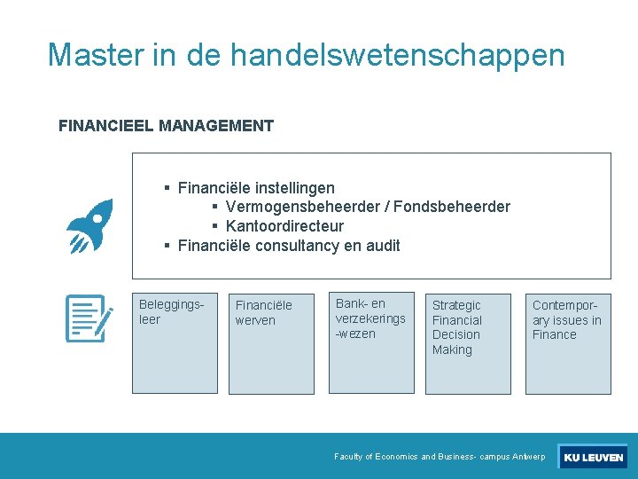 Master in de handelswetenschappen FINANCIEEL MANAGEMENT § Financiële instellingen § Vermogensbeheerder / Fondsbeheerder §
