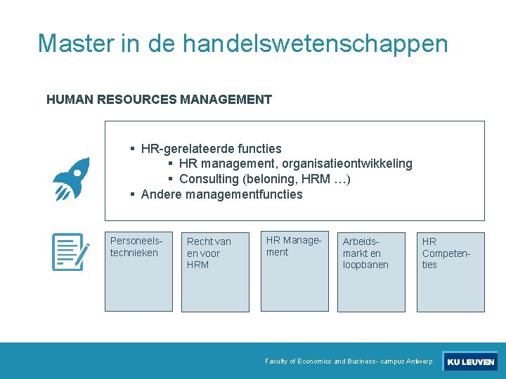 Master in de handelswetenschappen HUMAN RESOURCES MANAGEMENT § HR-gerelateerde functies § HR management, organisatieontwikkeling