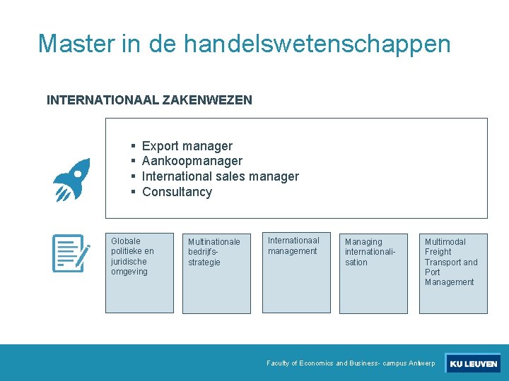 Master in de handelswetenschappen INTERNATIONAAL ZAKENWEZEN § § Export manager Aankoopmanager International sales manager