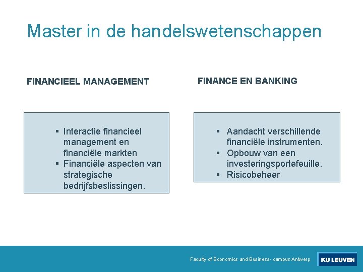 Master in de handelswetenschappen FINANCIEEL MANAGEMENT § Interactie financieel management en financiële markten §