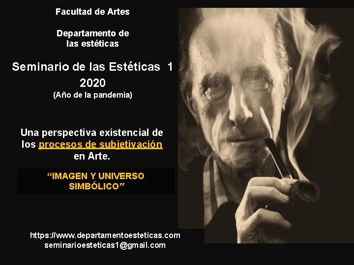 Facultad de Artes Departamento de las estéticas Seminario de las Estéticas 1 2020 (Año