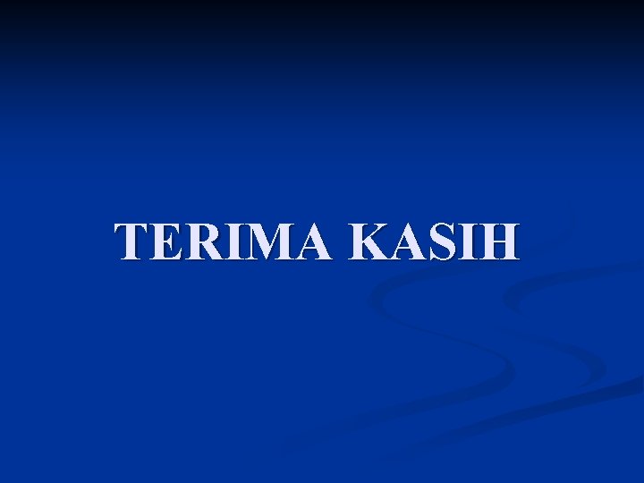 TERIMA KASIH 