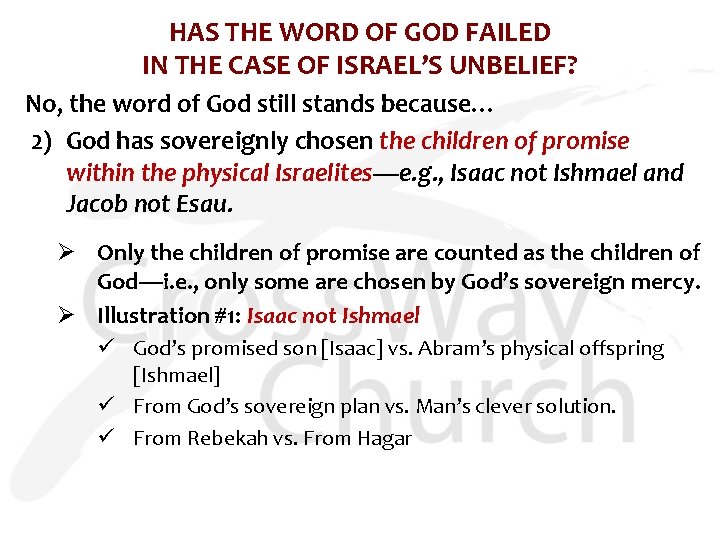 HAS THE WORD OF GOD FAILED IN THE CASE OF ISRAEL’S UNBELIEF? No, the