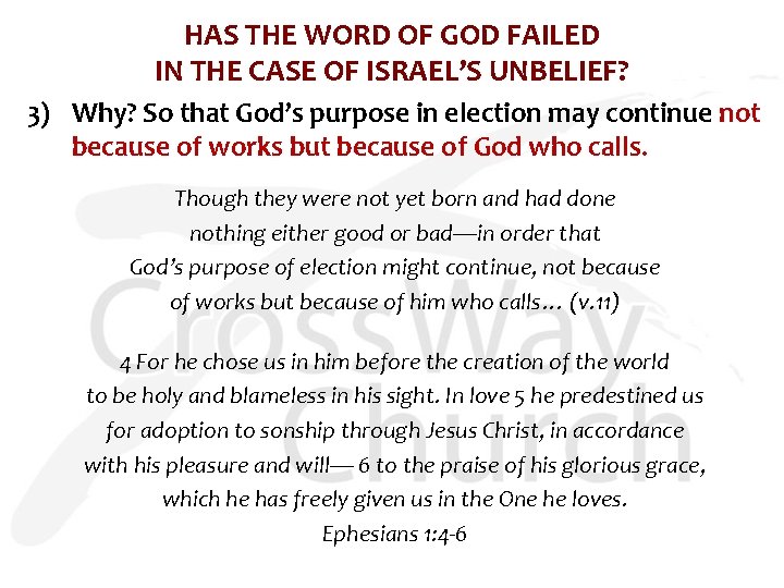 HAS THE WORD OF GOD FAILED IN THE CASE OF ISRAEL’S UNBELIEF? 3) Why?