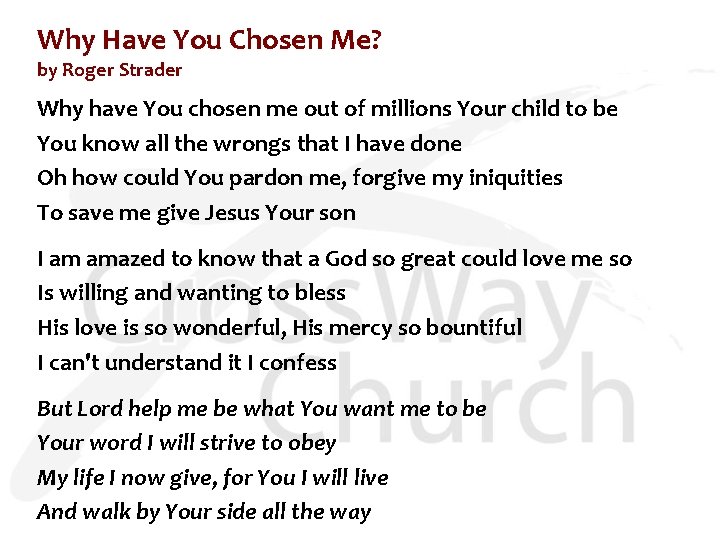 Why Have You Chosen Me? by Roger Strader Why have You chosen me out