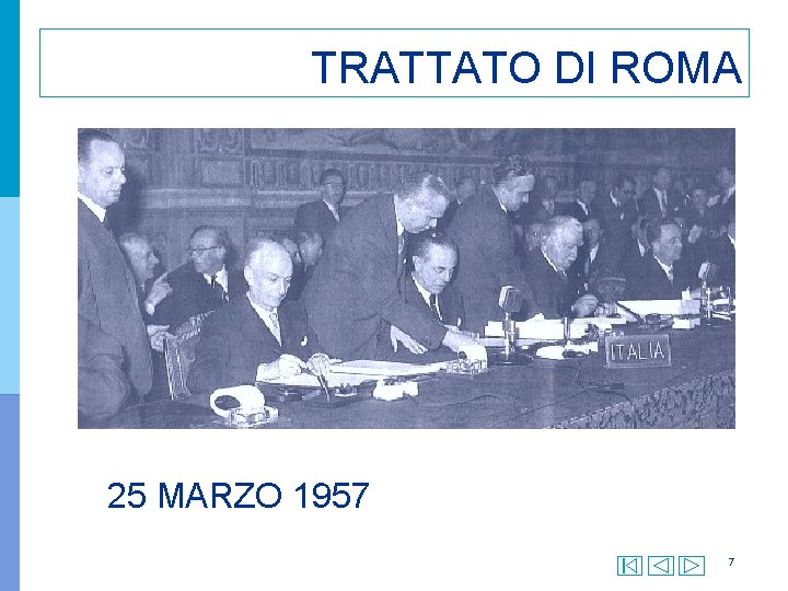 TRATTATO DI ROMA 25 MARZO 1957 7 