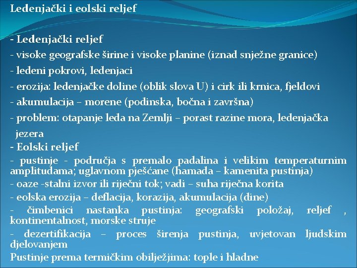 Ledenjački i eolski reljef - Ledenjački reljef - visoke geografske širine i visoke planine