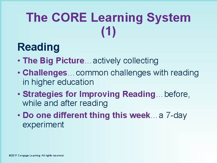 The CORE Learning System (1) Reading • The Big Picture…actively collecting • Challenges…common challenges