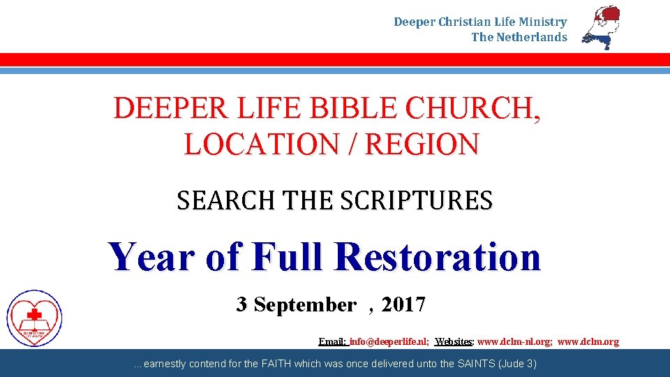 Deeper Christian Life Ministry The Netherlands DEEPER LIFE BIBLE CHURCH, LOCATION / REGION SEARCH