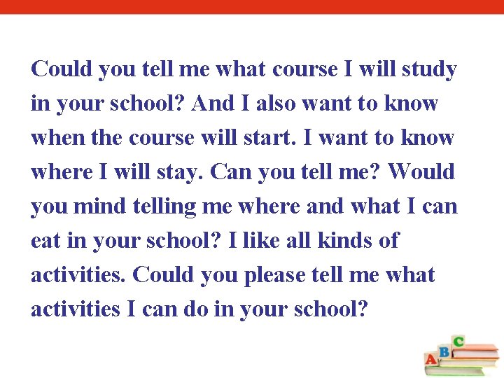 Could you tell me what course I will study in your school? And I Could you tell me what course I will study in your school? And I