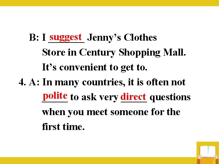 suggest B: I _______ Jenny’s Clothes Store in Century Shopping Mall. It’s convenient to suggest B: I _______ Jenny’s Clothes Store in Century Shopping Mall. It’s convenient to