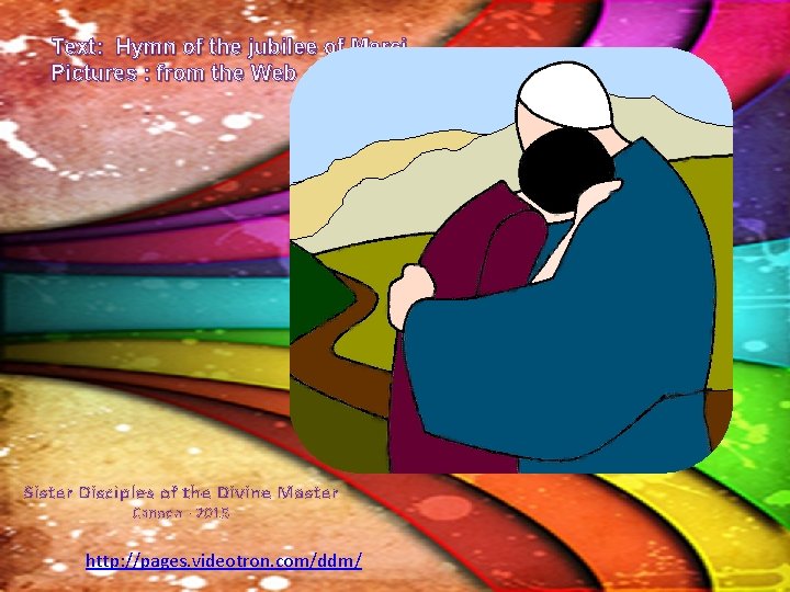 Text: Hymn of the jubilee of Merci Pictures : from the Web Sister Disciples