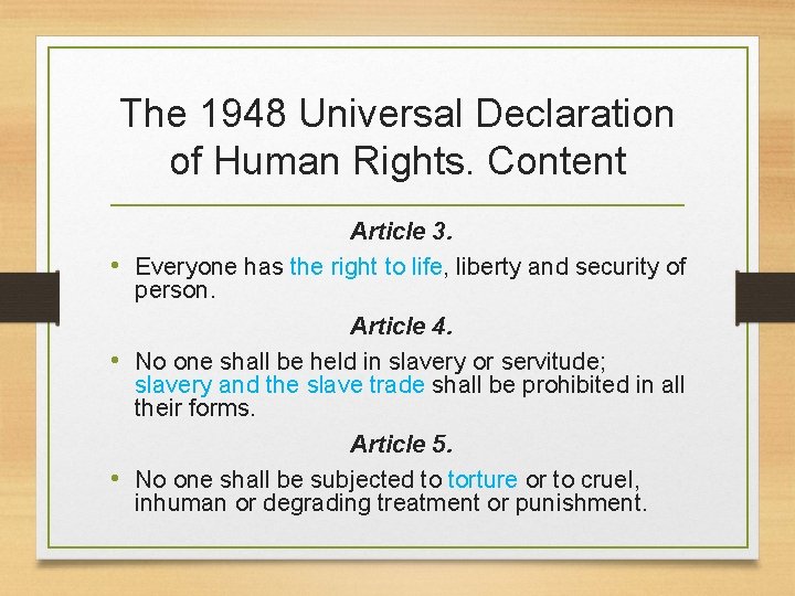 The 1948 Universal Declaration of Human Rights. Content Article 3. • Everyone has the