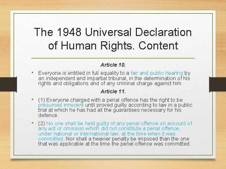 The 1948 Universal Declaration of Human Rights. Content Article 10. • Everyone is entitled