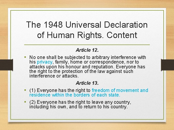 The 1948 Universal Declaration of Human Rights. Content Article 12. • No one shall