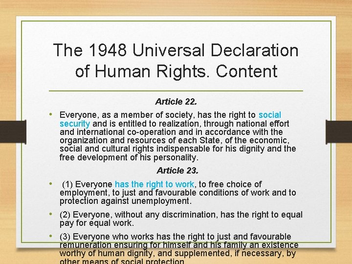 The 1948 Universal Declaration of Human Rights. Content Article 22. • Everyone, as a