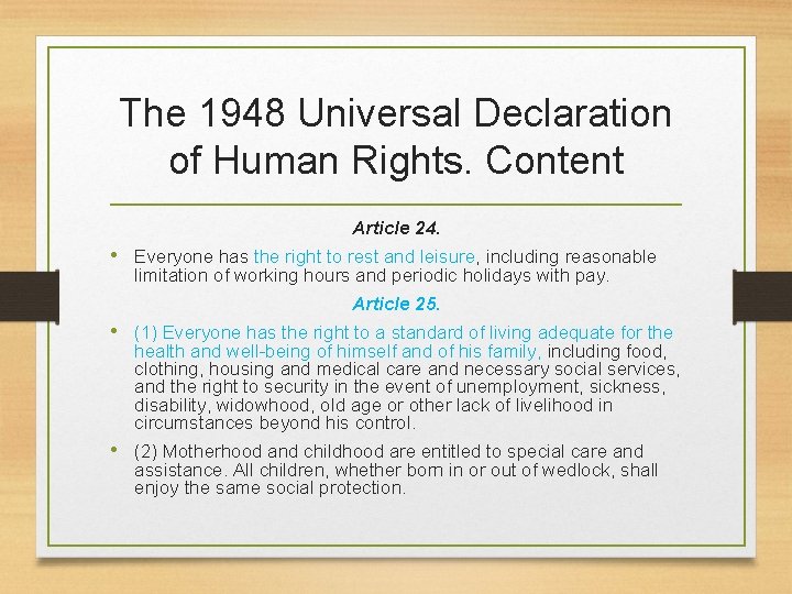 The 1948 Universal Declaration of Human Rights. Content Article 24. • Everyone has the