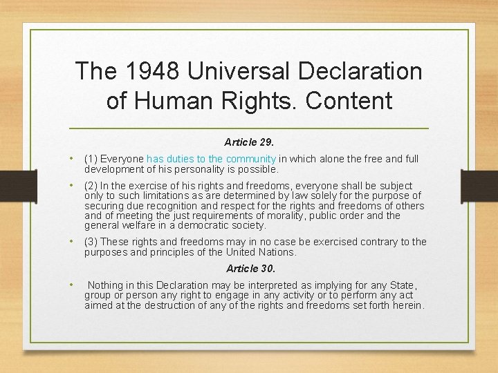 The 1948 Universal Declaration of Human Rights. Content Article 29. • (1) Everyone has