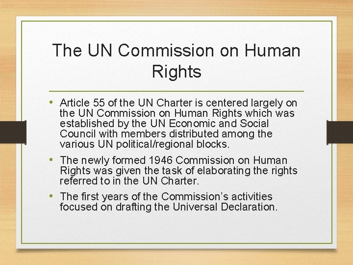 The UN Commission on Human Rights • Article 55 of the UN Charter is