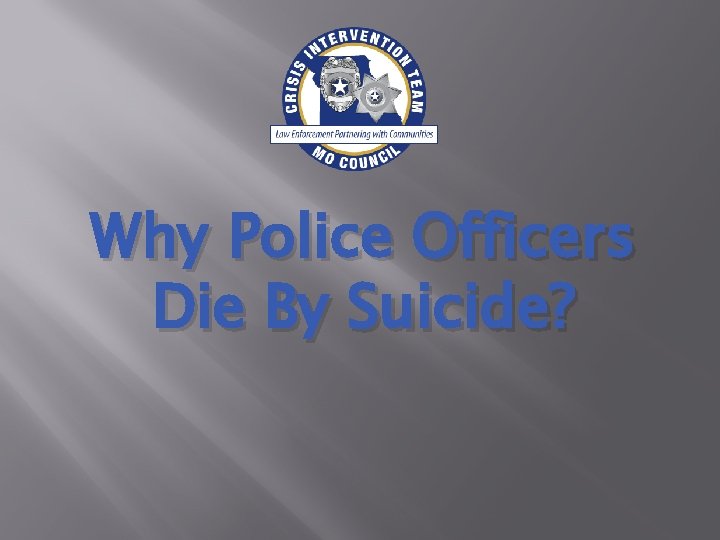 Why Police Officers Die By Suicide? 
