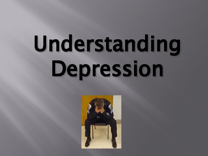 Understanding Depression 