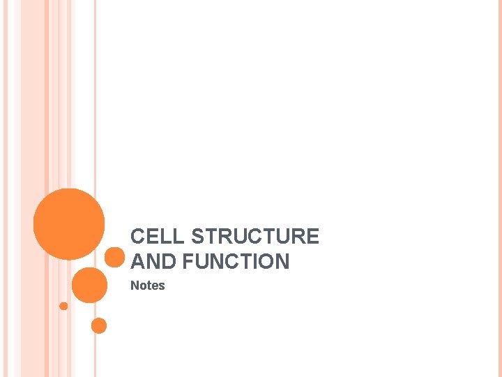 CELL STRUCTURE AND FUNCTION Notes 