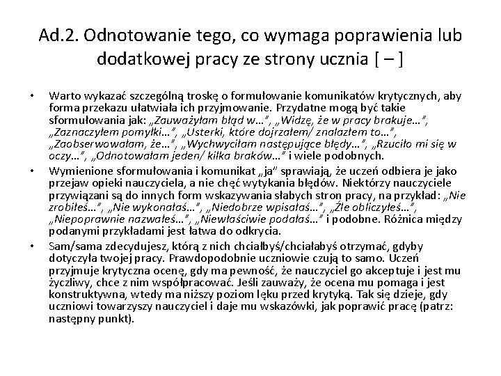 Ad. 2. Odnotowanie tego, co wymaga poprawienia lub dodatkowej pracy ze strony ucznia [