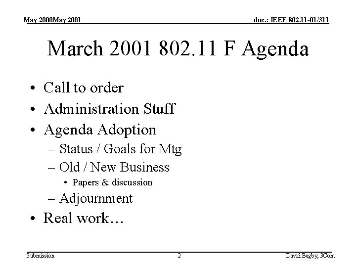 May 2000 May 2001 doc. : IEEE 802. 11 -01/311 March 2001 802. 11 May 2000 May 2001 doc. : IEEE 802. 11 -01/311 March 2001 802. 11