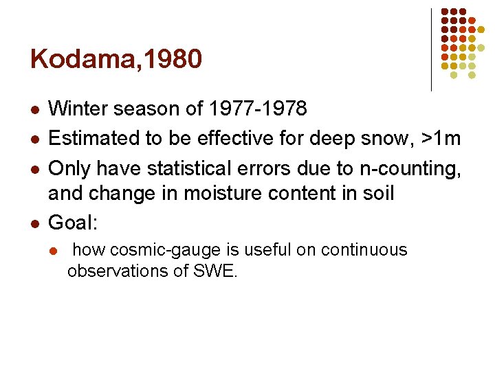 Kodama, 1980 l l Winter season of 1977 -1978 Estimated to be effective for