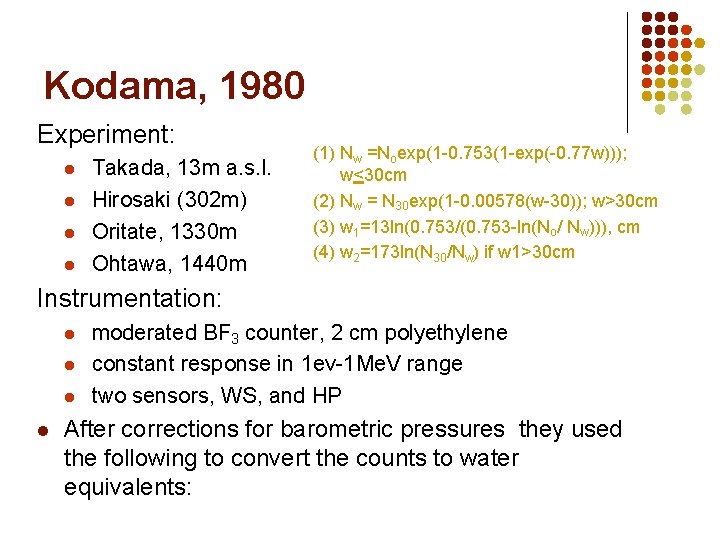 Kodama, 1980 Experiment: l l Takada, 13 m a. s. l. Hirosaki (302 m)