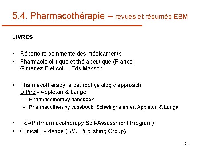 5. 4. Pharmacothérapie – revues et résumés EBM LIVRES • Répertoire commenté des médicaments