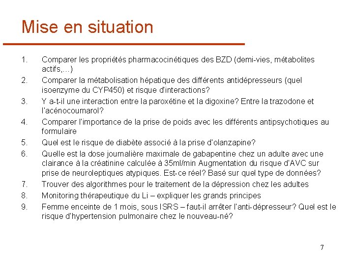 Mise en situation 1. 2. 3. 4. 5. 6. 7. 8. 9. Comparer les