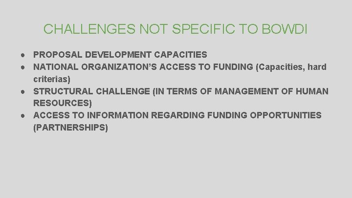 WELCOME TO BOWDI PRESENTATION Local capacities developed as