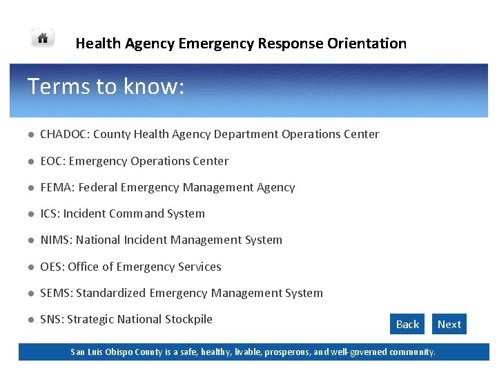 Health Agency Emergency Response Orientation Terms to know: l CHADOC: County Health Agency Department Health Agency Emergency Response Orientation Terms to know: l CHADOC: County Health Agency Department