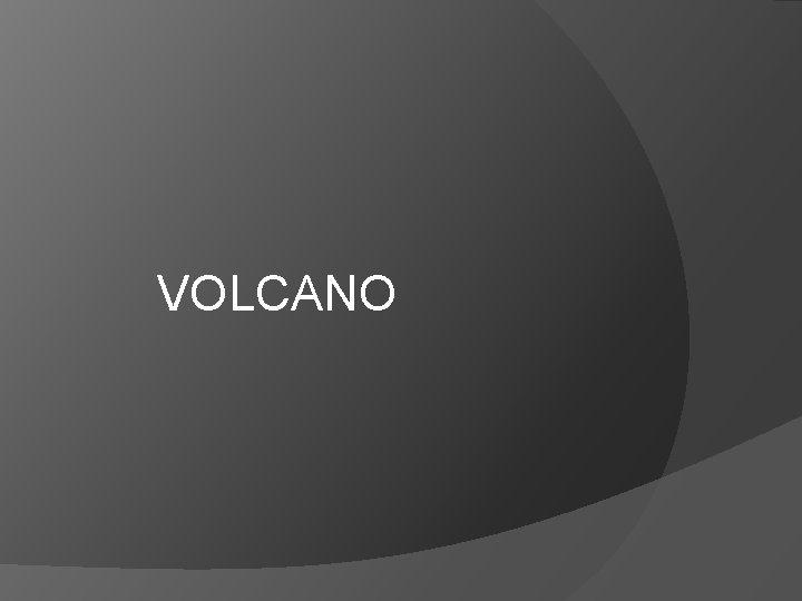 VOLCANO 